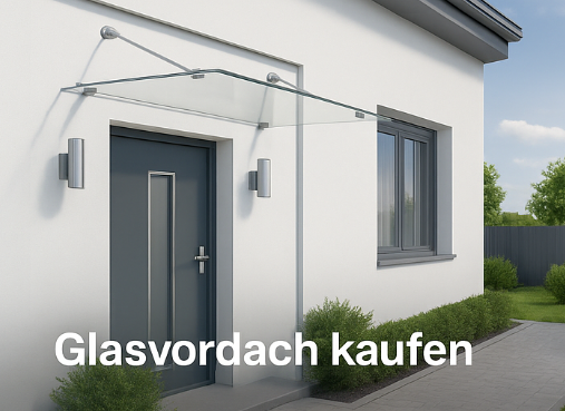 Glasvordach kaufen: Worauf Sie achten sollten